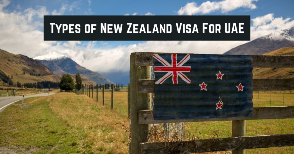 Types of New Zealand Visa For UAE