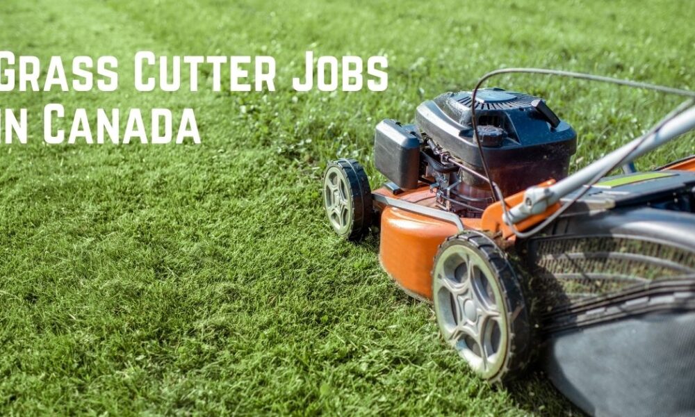 Grass Cutter Jobs in Canada
