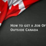 How to Get a Job Offer From Outside Canada?