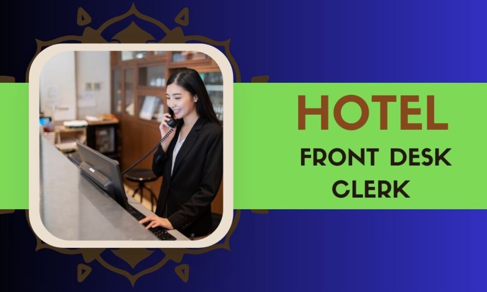 Hotel Front Desk Clerk Jobs in Canada
