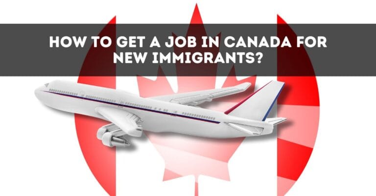 How to Get a Job in Canada for New Immigrants?